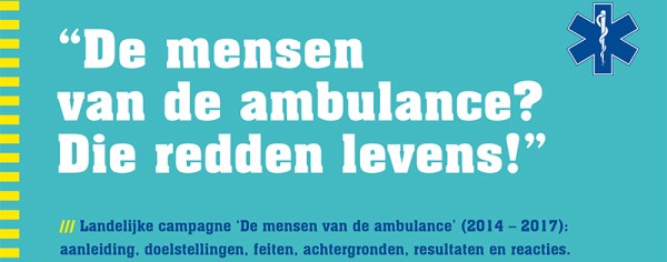‘De mensen van de ambulance? Die redden levens’